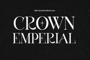 Font Việt hóa TF Crown Emperial – Font cho MV ca nhạc