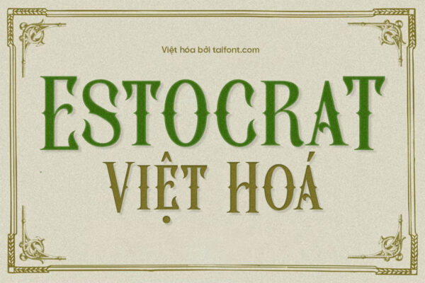 Font Việt hóa TF Estocrat
